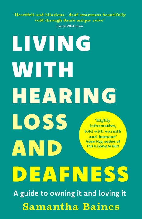 Samantha Baines: Living With Hearing Loss and Deafness, Buch