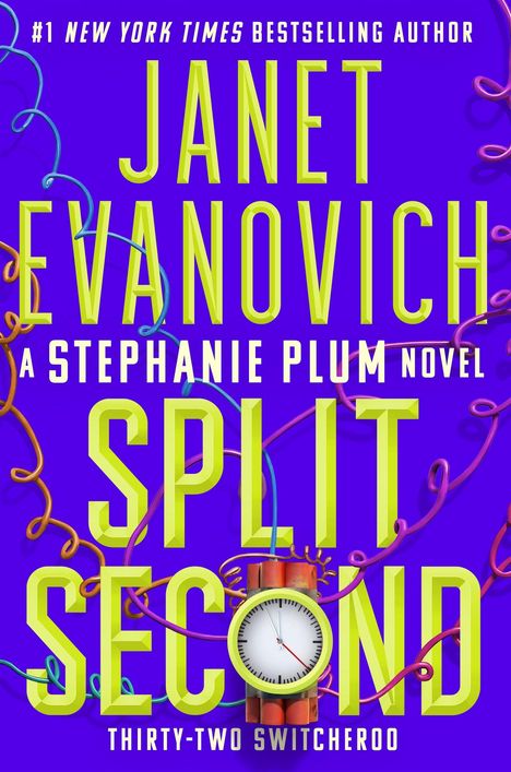 "Janet Evanovich, A Stephanie Plum Novel, Split Second, Thirty-Two Switcheroo." Ein Wecker ist in bunte Drähte gewickelt.