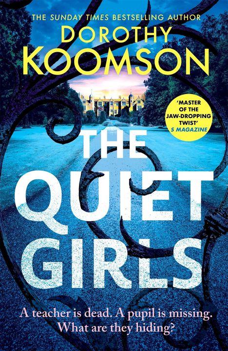 „THE QUIET GIRLS“ von Dorothy Koomson. Ein Herrenhaus im Hintergrund, vor einem verzierten Tor.