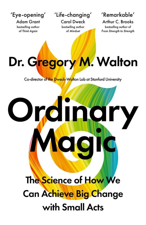 Buchtitel: "Ordinary Magic" von Dr. Gregory M. Walton. Farbwirbel mit Blättern im Hintergrund.