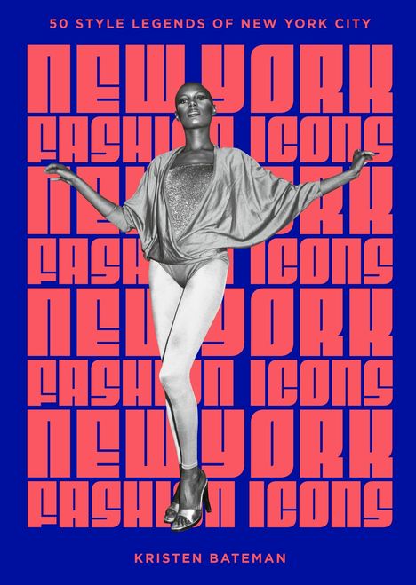 "50 Style Legends of New York City", "New York Fashion Icons", "Kristen Bateman". Frau in glänzendem Outfit auf blauem Hintergrund.