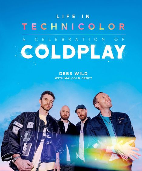 Oben steht: "Life in Technicolor: A Celebration of Coldplay". Unten sieht man vier Männer in bunter Kleidung.