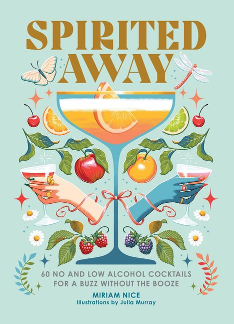 „Spirited Away“ oben. Zwei Hände halten Cocktails, umgeben von Früchten, Schmetterlingen und Blumen. Illustrative Gestaltung.