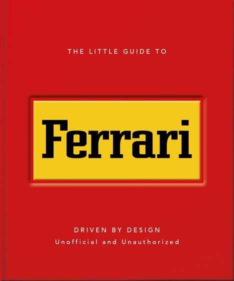 "The Little Guide to Ferrari" und "Driven by Design: Unofficial and Unauthorized". Roter Hintergrund, gelbes Ferrari-Logo.
