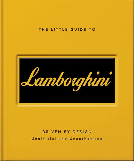 „The Little Guide to Lamborghini“ steht in schwarzer Schrift auf einem gelben Hintergrund. Einfache, elegante Gestaltung.