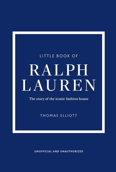 "LITTLE BOOK OF RALPH LAUREN" Titel auf dunkelblauem Hintergrund. Autor: Thomas Elliott. Unoffiziell.