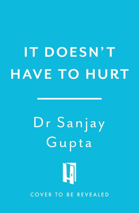 Sanjay Gupta: It Doesn't Have to Hurt, Buch