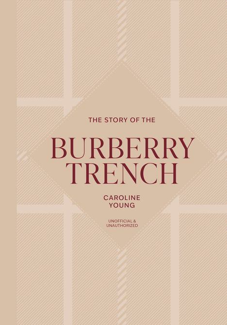Text: "The Story of the Burberry Trench", "Caroline Young", "Unofficial & Unauthorized". Beige Hintergrund mit Karo-Muster.