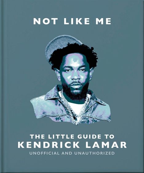 "NOT LIKE ME" und "THE LITTLE GUIDE TO KENDRICK LAMAR" sind die Texte. Eine Illustration zeigt einen Mann mit Hut.