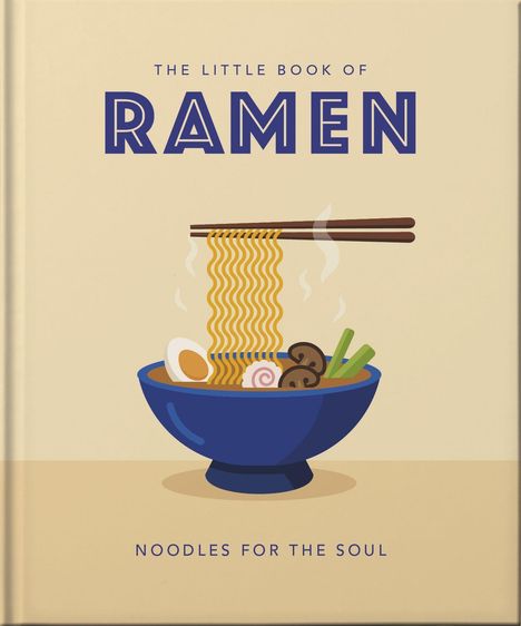 „The Little Book of Ramen“, „Noodles for the Soul“. Illustration einer dampfenden Ramen-Schüssel mit Essstäbchen.