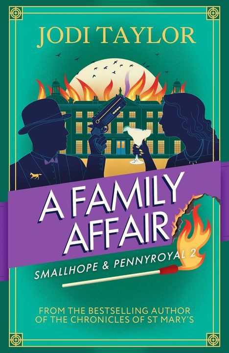 "A Family Affair: Smallhope & Pennyroyal 2" von Jodi Taylor. Zwei Silhouetten, Pistole, Cocktail, brennendes Gebäude im Hintergrund.