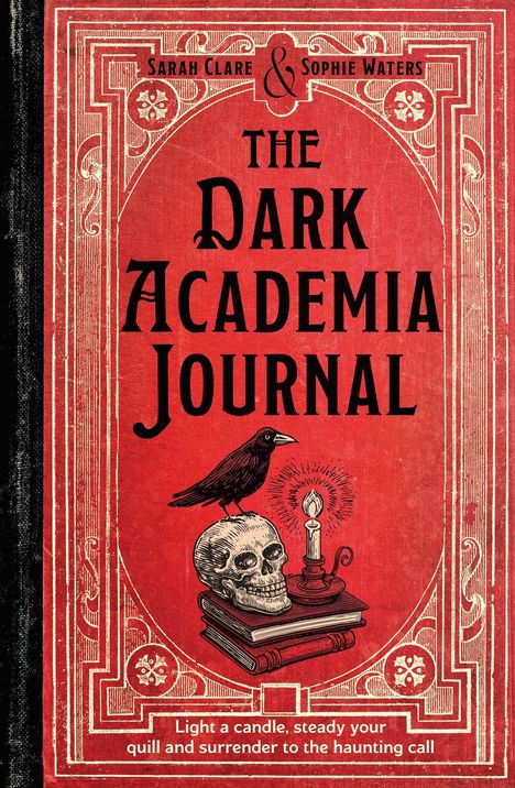 "The Dark Academia Journal" von Sarah Clare und Sophie Waters. Rabe auf Totenkopf, Kerze auf Büchern in rotem Rahmen.