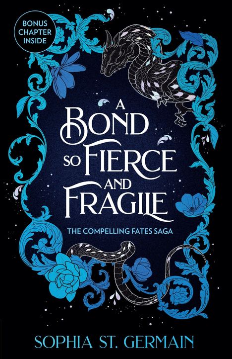 Text: "BONUS CHAPTER INSIDE", "A BOND SO FIERCE AND FRAGILE", "THE COMPELLING FATES SAGA", "SOPHIA ST. GERMAIN".  
Illustration: Drache, blaue Ornamente, Blumen.