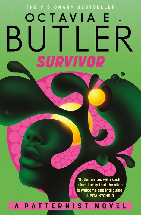 "OCTAVIA E. BUTLER, SURVIVOR, A PATTERNIST NOVEL." Grüner Hintergrund mit abstrakten Formen und einem Gesicht.