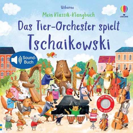 Sam Taplin: Mein Klassik-Klangbuch: Das Tier-Orchester spielt Tschaikowski, Buch