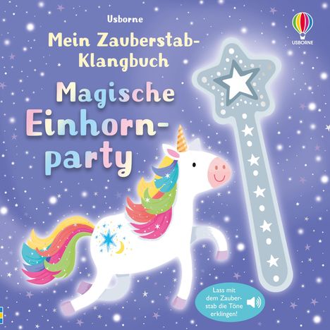 Mein Zauberstab-Klangbuch: Magische Einhornparty, Buch