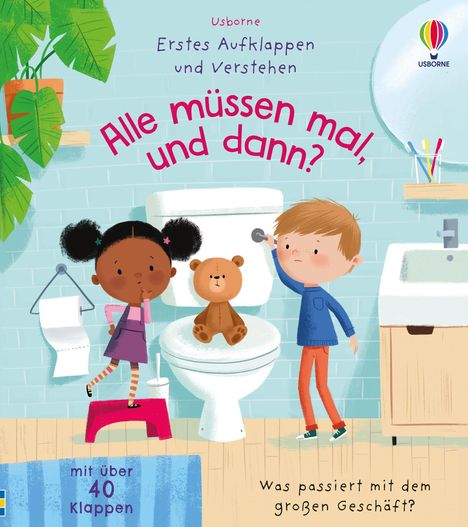 Erstes Aufklappen und Verstehen: Alle müssen mal, und dann?, Buch