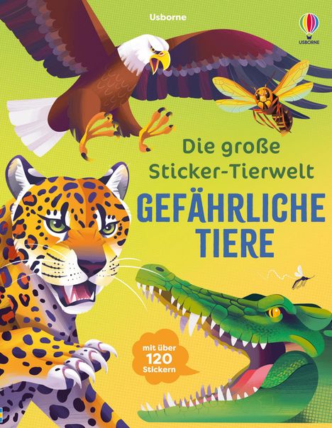 Die große Sticker-Tierwelt: Gefährliche Tiere, Buch