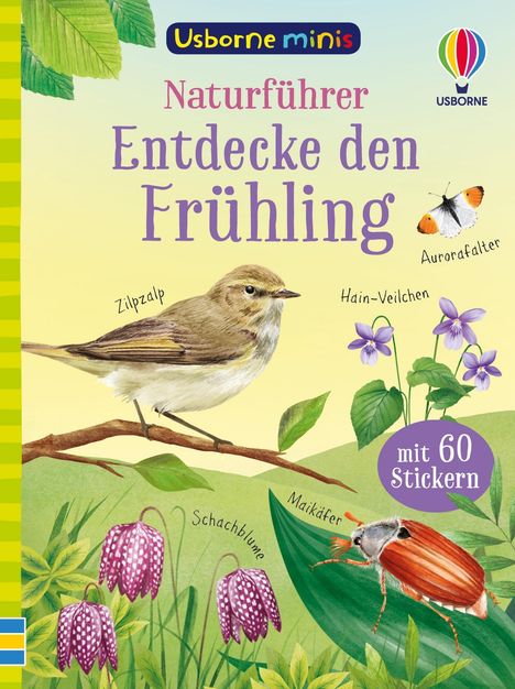 "Naturführer: Entdecke den Frühling", "mit 60 Stickern". Illustration mit Vogel, Schmetterling, Blüten und Maikäfer.