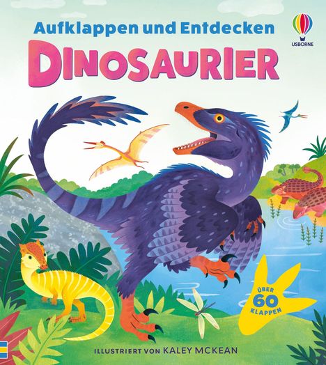 Text: "Aufklappen und Entdecken Dinosaurier", "Illustriert von KALEY MCKEAN", "Über 60 Klappen". Illustration verschiedener Dinosaurier in einer grünen Landschaft.