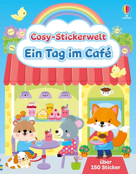 „Cosy-Stickerwelt: Ein Tag im Café“. Illustration: Tiere genießen Gebäck im Café, Regenbogen oben, freundliche Stimmung.