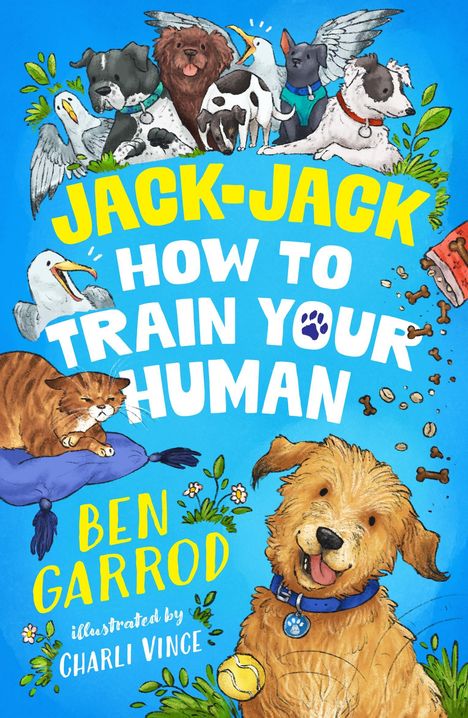 Ben Garrod: Jack-Jack, How to Train Your Human, Buch
