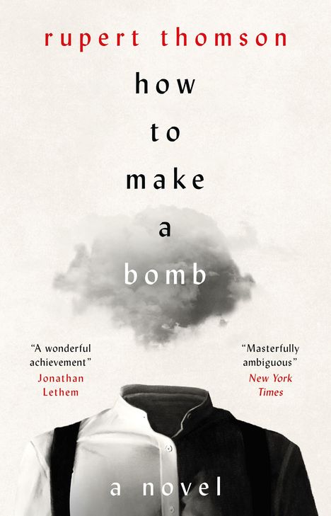 Rupert Thomson: How to Make a Bomb, Buch