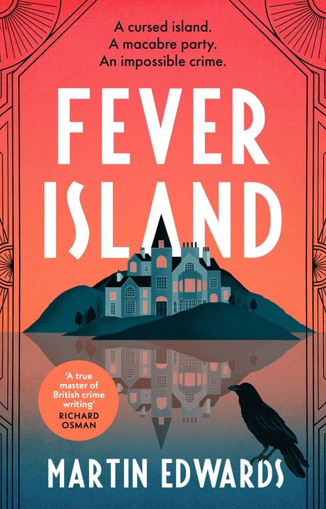 „A cursed island. A macabre party. An unusual suspect.” Titel „Fever Island“. Autor „Martin Edwards“. Illustration: Gebäude auf Insel mit Rabe.