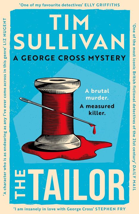 Text: "Tim Sullivan, A George Cross Mystery, The Tailor. A brutal murder. A measured killer." Illustration: Garnrolle mit Nadel.
