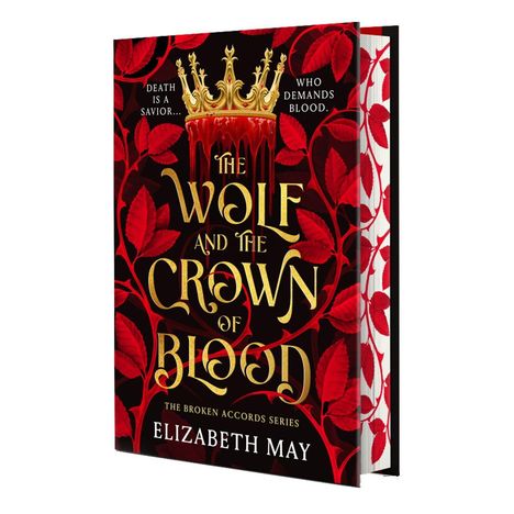 "DEATH IS A SAVIOR... WHO DEMANDS BLOOD. THE WOLF AND THE CROWN OF BLOOD. ELIZABETH MAY." Goldene Krone und rote Blätter.