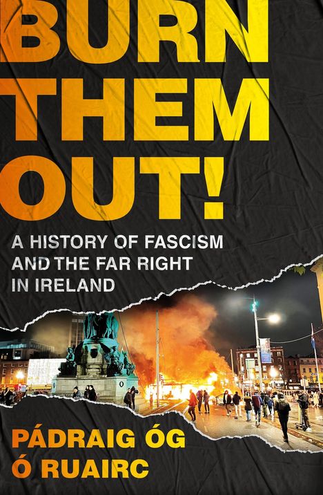 Padraig Og O Ruairc: Burn Them Out!, Buch