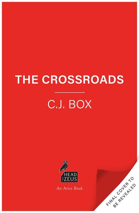 Text: "THE CROSSROADS, C.J. BOX, HEAD OF ZEUS, An Aries Book". Roter Hintergrund, Logo mit Eule.