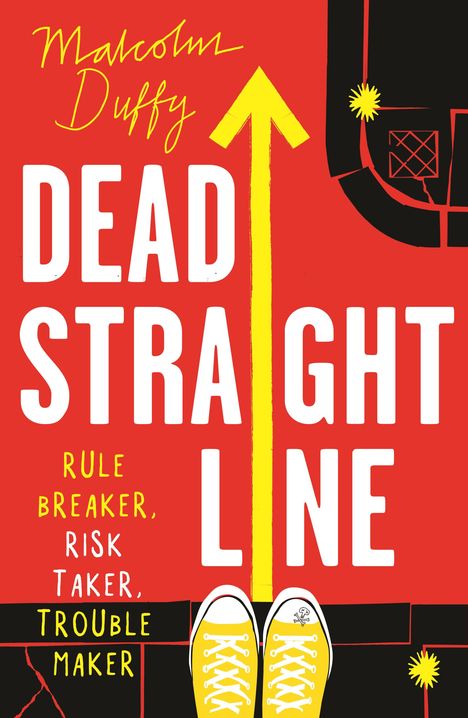 "Malcolm Duffy. DEAD STRAIGHT LINE. RULE BREAKER, RISK TAKER, TROUBLE MAKER." Gelbe Turnschuhe auf rotem Hintergrund.