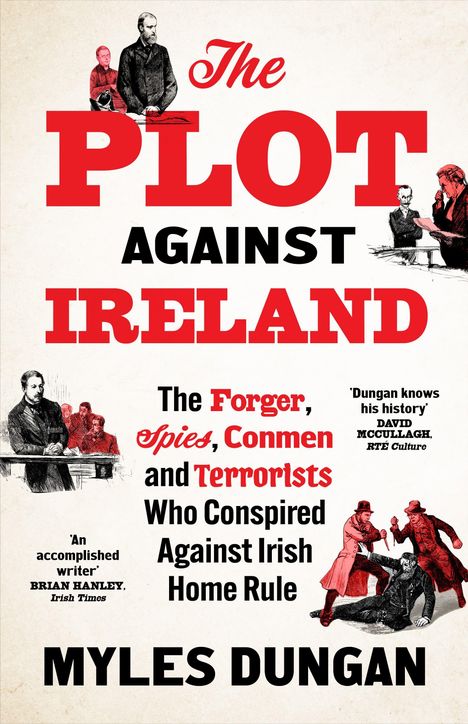 Buchtitel: "The Plot Against Ireland" von Myles Dungan. Illustrationen von Männern in Anzügen und dramatischen Szenen.