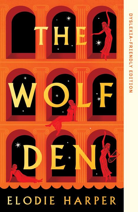 Text: "THE WOLF DEN", "ELODIE HARPER", "DYSLEXIA-FRIENDLY EDITION". Illustration von Frauen und Sternen in römischen Bögen.