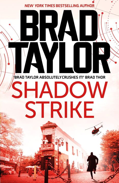 Text: Brad Taylor, Shadow Strike, New York Times Bestselling Author. Illustration: Mann rennt, Hubschrauber fliegt, rot-schwarz.
