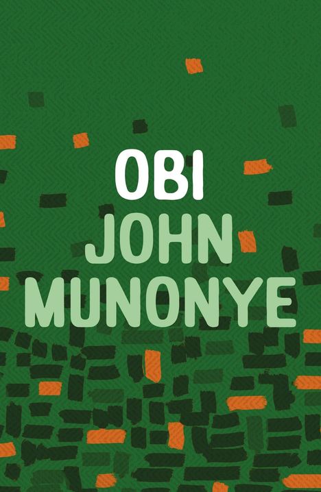 OBI JOHN MUNONYE. Grüner Hintergrund mit orangefarbenen und schwarzen Rechtecken.