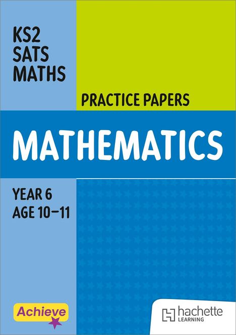 Text: "KS2 SATS MATHS", "PRACTICE PAPERS", "MATHEMATICS", "YEAR 6 AGE 10–11". Bunte Buchcover-Gestaltung mit Logos.