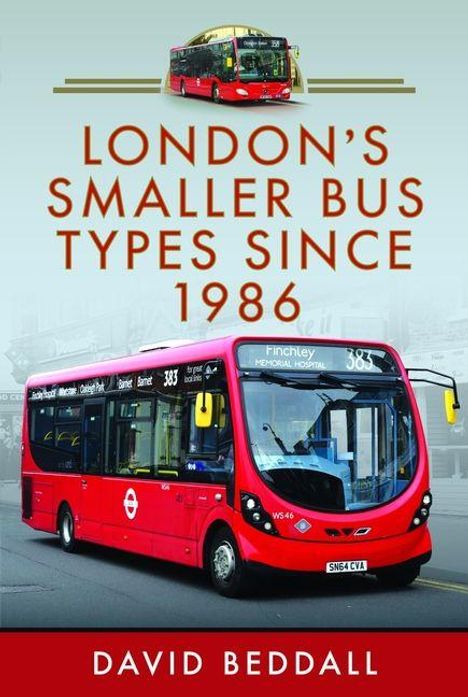 Text: "London's Smaller Bus Types Since 1986", "David Bedall". Ein roter Bus der Linie 383 fährt nach Finchley.