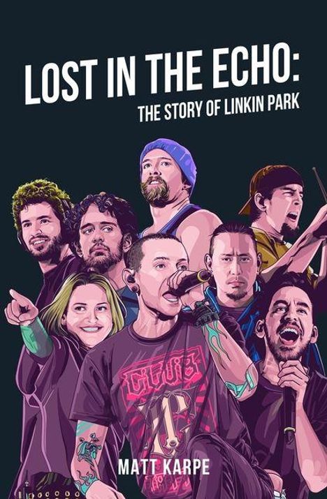 "LOST IN THE ECHO: THE STORY OF LINKIN PARK" und "MATT KARPE". Illustration der Bandmitglieder in lebhaften Farben.