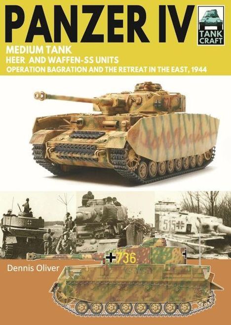 "PANZER IV", "MEDIUM TANK", "HEER AND WAFFEN-SS UNITS", "OPERATION BAGRATION AND THE RETREAT IN THE EAST, 1944." Modellpanzer.