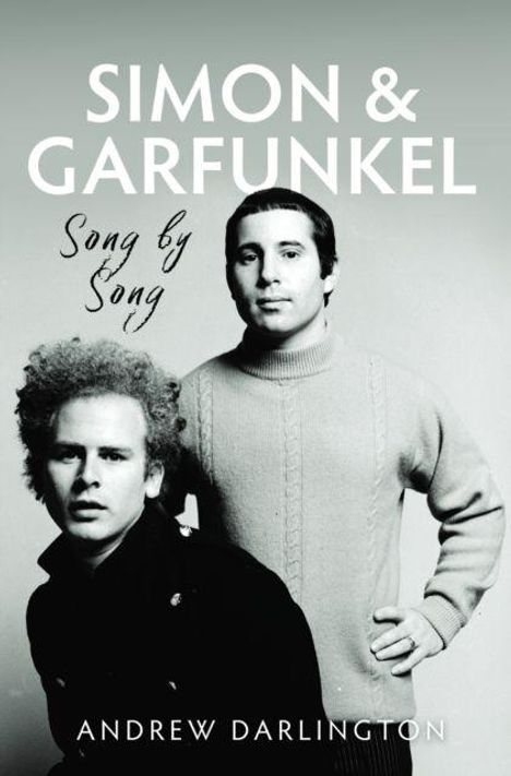 „SIMON & GARFUNKEL, Song by Song, Andrew Darlington.“ Schwarz-weiß Aufnahme von zwei Männern, einer mit lockigem Haar.