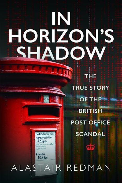 Buchtitel: "In Horizon's Shadow". Untertitel: "The True Story of the British Post Office Scandal" von Alastair Redman.
