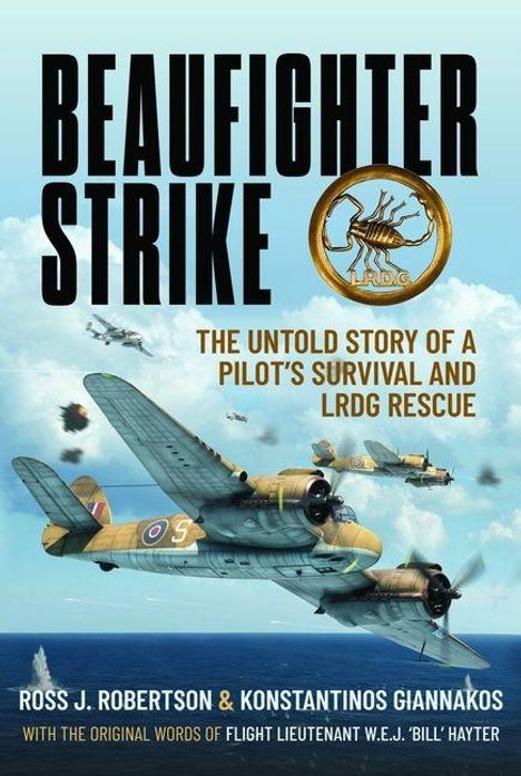 „BEAUFIGHTER STRIKE“ – Eine Geschichte von Überleben und Rettung. Zwei Flugzeuge, Luftangriffsszene, LRDG-Logo.