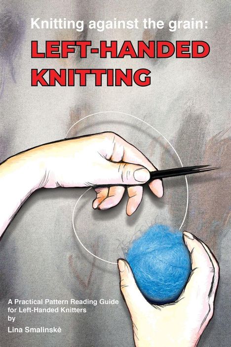 „Knitting against the grain: LEFT-HANDED KNITTING“. Illustration: Hände halten Stricknadeln und blaues Garn.
