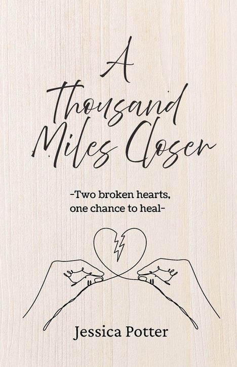Jessica Potter: A Thousand Miles Closer, Buch