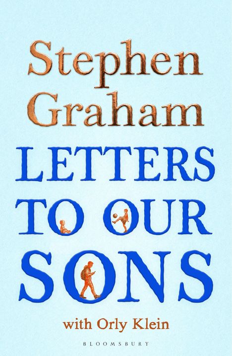 „Stephen Graham: Letters to Our Sons with Orly Klein“ in großen Buchstaben, darunter kleine Figuren.