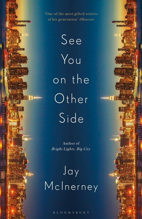 „See You on the Other Side“ von Jay McInerney, Skyline einer Stadt spiegelt sich im Wasser bei Dämmerung.