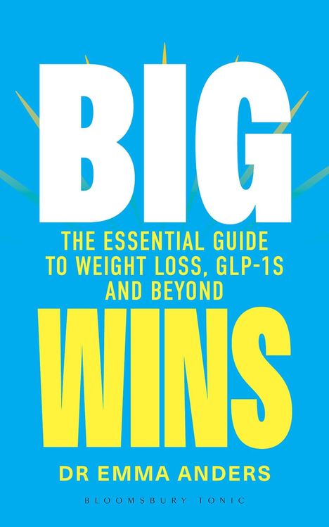 "BIG WINS" in großen Buchstaben, darunter "The essential guide to weight loss, GLP-1s and beyond" und "Dr Emma Anders".