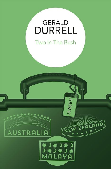 "GERALD DURRELL Two In The Bush" steht oben. Grüner Koffer mit Aufklebern: Australia, New Zealand, Malaya; Gepäckanhänger "Jersey".